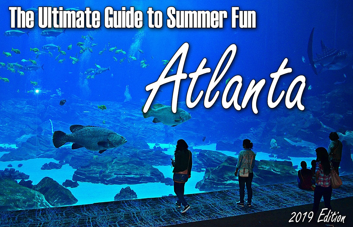 atlanta summer fun guide 2019